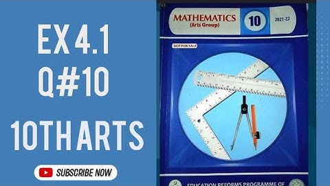 Exercise 4.1 {Question # 10} 10th Class Arts Math Chapter 4👍