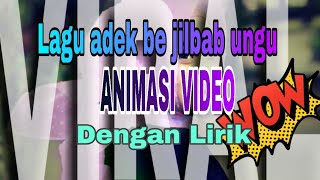 #viral lagu adek be jilbab ungu- with lirik
