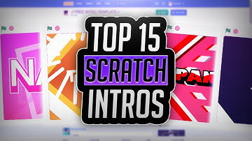 Top 15 Scratch Intros You Can Use!