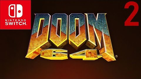 Doom 64 (Nintendo Switch)  (I Own Doom) Part 2