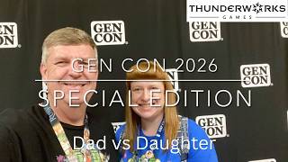 Dad vs Daughter - Gen Con 2026: Special Edition - Thunderworks Games