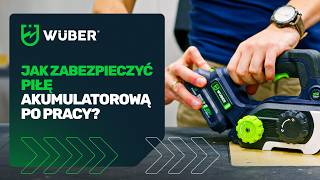 Piła akumulatorowa - zabezpieczenie po zakończonej pracy