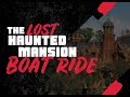 The Lost Haunted Mansion Boat Ride - Creepypasta