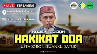 HAKIKAT DOA | USTADZ RONI TUANKU DATUK | #kajiantematik