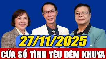 Nghe Cửa Sổ Tình Yêu VOV Đêm Khuya Ngày 27/11/2025 | Đinh Đoàn Tư Vấn Bài Học Cuộc Sống