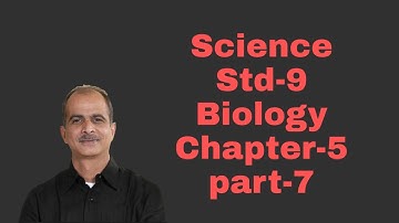 72.Science,Std-9,Chapter-5,Biology,(Part-7) |BHAGYESH THAKKAR | Motivational Speaker