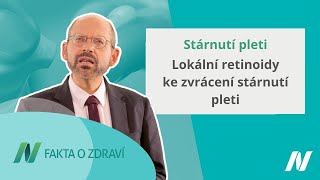 Lokální retinoidy ke zvrácení stárnutí pleti