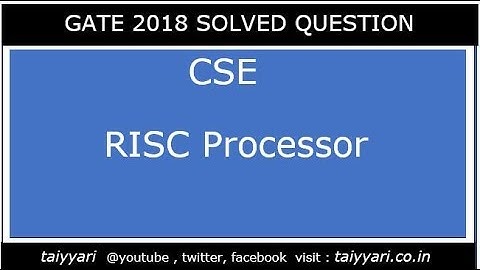 Gate CSE 2018 Solved RISC Processor Question