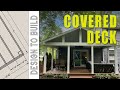 Covered Deck Build Project - From Design to Build