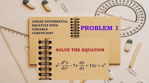 linear differential equations with variable coefficients|| problem 1