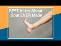 The BEST Video About Gout Ever Made