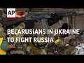 Belarusians in Ukraine to fight Russia
