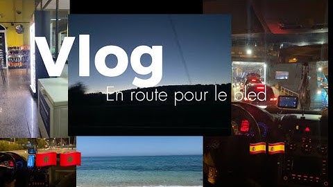 Vlog départ pour le Maroc 🇲🇦en route avec nous vers le bateau⛴️. En passage par l’Espagne 🇪🇸