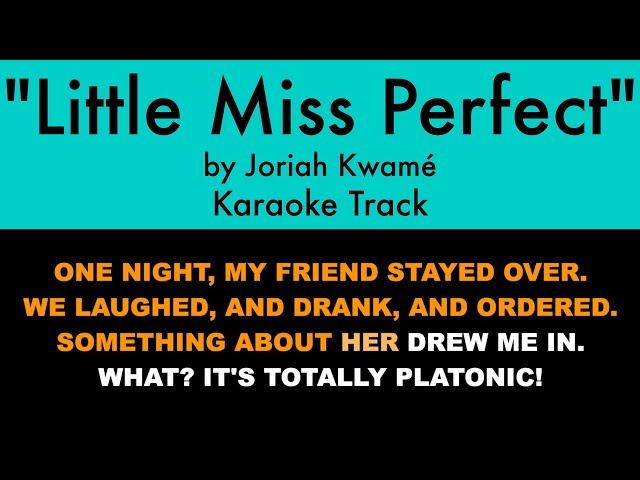 Little Miss Perfect by Joriah Kwamé - Karaoke Track with Lyrics on Screen class=