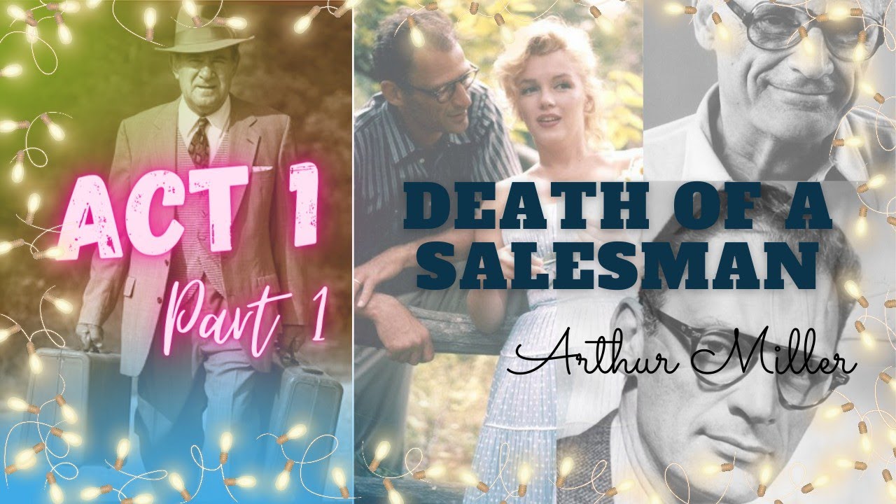 death of a salesman act 1 scene 1 script death of a salesman act 1 scene 1 script