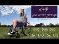 Emily, you never give up - A story about HOW I BECAME PARALYSED