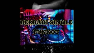 Download Lagu SINGLE FUNKOT NGAMEN 5 NEW(TRENDING TIKTOK) MP3