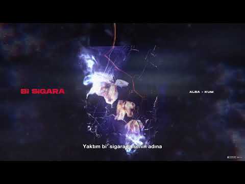 Alba & Kum - Bİ SİGARA (Lyric Video)