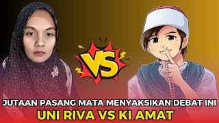 JUTAAN PASANG MATA MENYAKSIKAN DEBAT INI ANTARA UNI RIVA VS KI AMAT