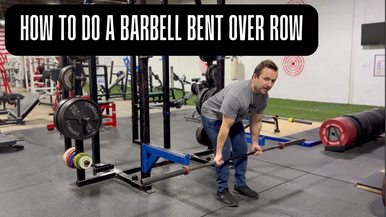 How To Do A Barbell Bent Over Row - YouTube