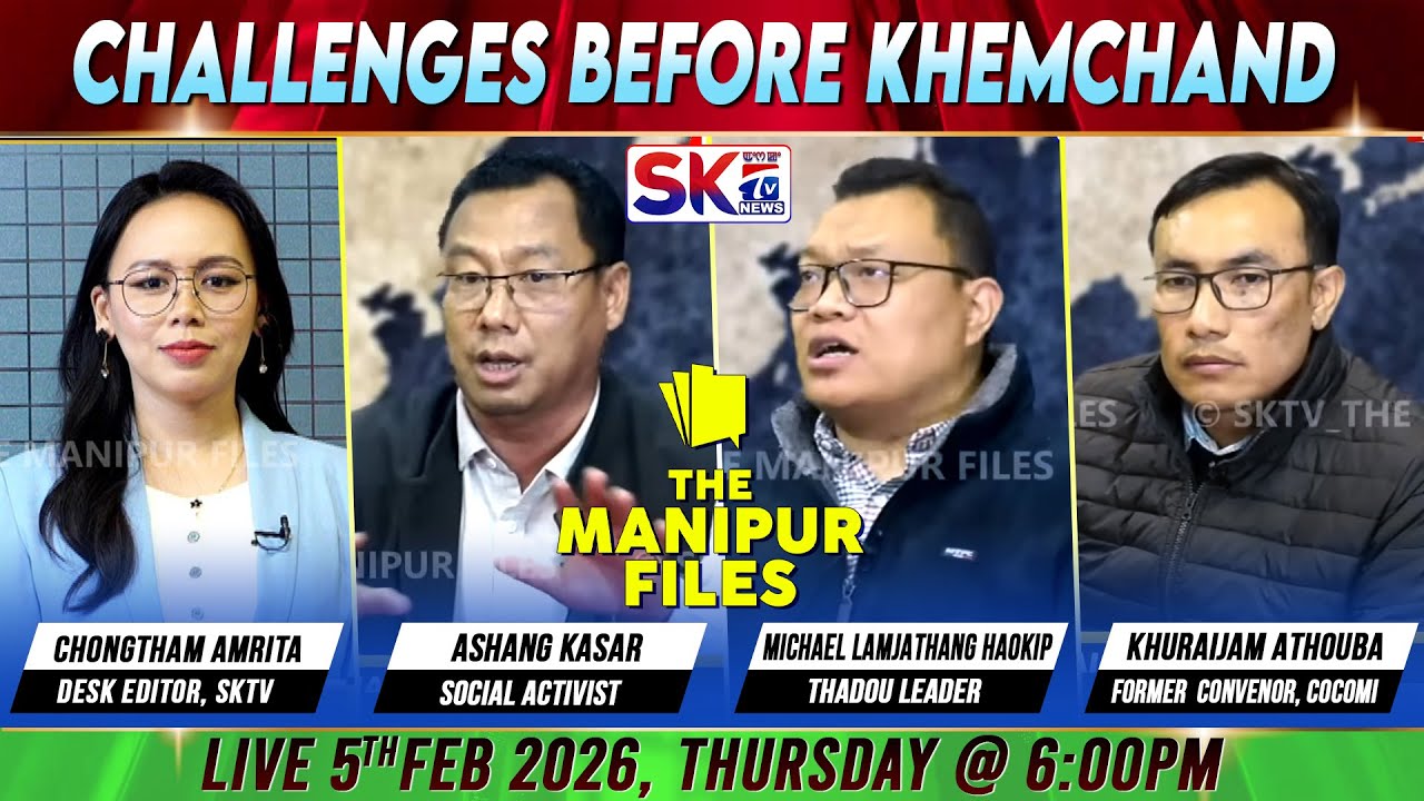 "CHALLENGES BEFORE KHEMCHAND" on "THE MANIPUR FILES" [05/02/26] [LIVE]