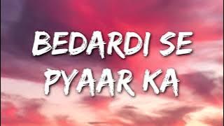 Jubin Nautiyal - Bedardi Se Pyaar Ka (Lyrics) | Meet Bros