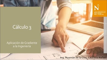 Cálculo 3 - Aplicación de Gradiente a la Ingeniería