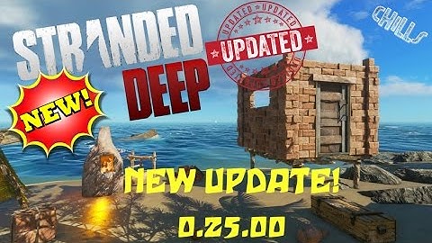 Stranded Deep NEW UPDATE!!! "0.25.00 Furnace & Bricks" BUCKETS GONE!!" PC Gameplay