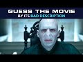 Guess the movie by its hilariously bad description 35 films challenge