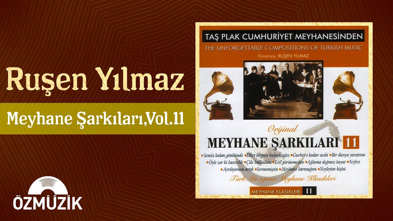 Ruşen Yılmaz - Meyhane Şarkıları,Vol.11 - Türk Müziğinin Meyhane Klasikleri | (Full Album)