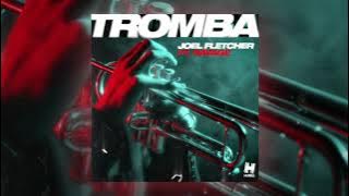 Joel Fletcher - Tromba feat. Savage