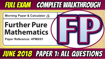 June 2018 IGCSE Edexcel Further Pure Maths Paper 1 (4PM0) - Complete Walkthrough