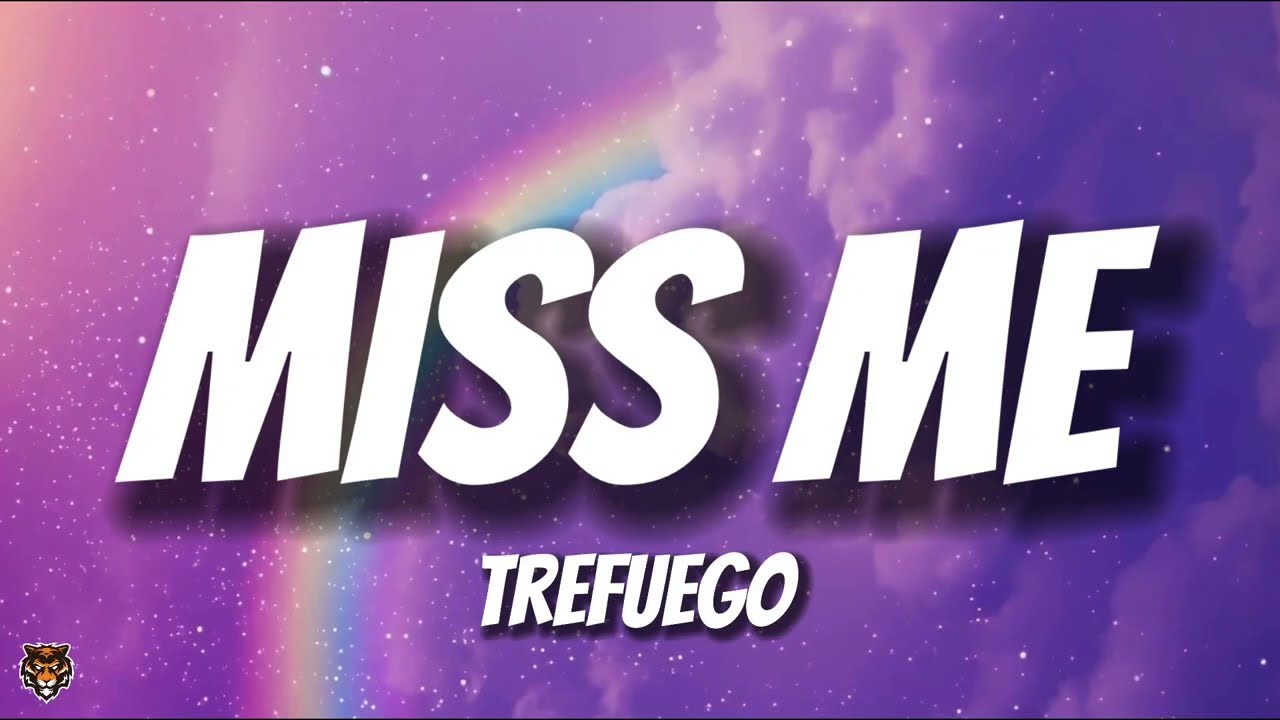 TREFUEGO - miss me (TikTok Trending Version Lyrics) 
