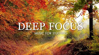 Deep Focus Music To Improve Concentration - 12 Hours of Ambient Study Music to Concentrate #134