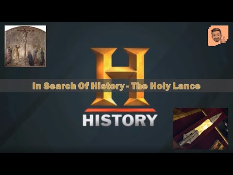 In Search Of History - The Holy Lance - History Channel Documentary