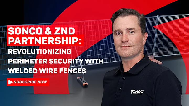 SONCO & ZND Partnership: Revolutionizing Perimeter Security with Welded Wire Fences