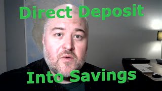 Direct deposit into savings