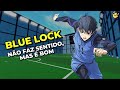 BLUE LOCK: NÃO FAZ SENTIDO, MAS É BOM - #subarashow 193