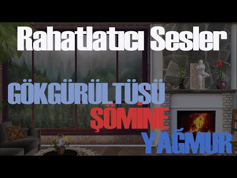 Şömine yanında  '' Gökgürültülü Yağmur '' Huzurlu Dakikalar - Hayata 5 Dk. Mola