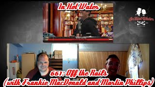 In Hot Water - Off the Rails (with Frankie MacDonald and Martin Phillips)