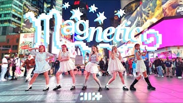 [KPOP IN PUBLIC NYC] ILLIT 아일릿 - Magnetic Dance Cover