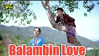 BALAMBIN LOVE || MAK PONO Ft PIAK UNYUIK || OFFICIAL MUSIC VIDEO