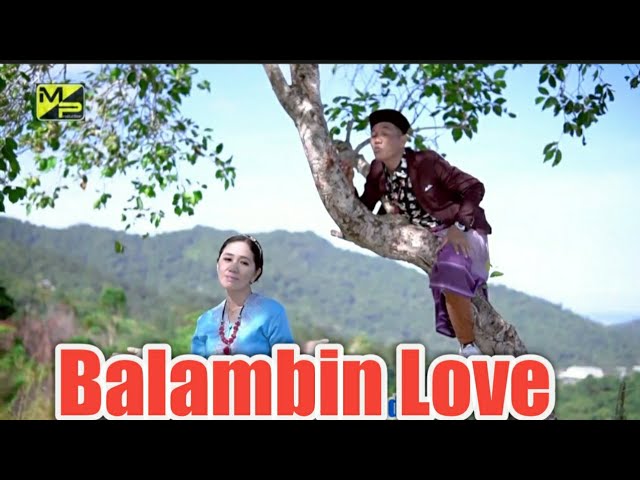 BALAMBIN LOVE || MAK PONO Ft PIAK UNYUIK || OFFICIAL MUSIC VIDEO class=