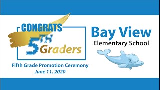 Bay View Elementary 5th Grade Promotion 2020
