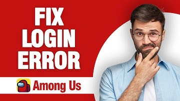 How To Fix And Solve Among Us Login Error  ( Tutorial )
