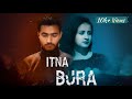 Itna bura  hemant ft ridhi sharma  a maafiyaz production film  latest hit song 2021