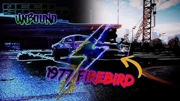NFS UNBOUND 1977 FIREBIRD