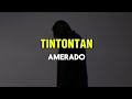 AMERADO-TINTONTAN (LYRICS VIDEO)