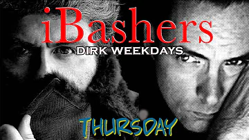 Dirk Weekdays / Thursday Bash!