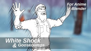 For Anime in Blender - White shock and Goosebumps